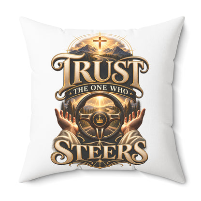 Trust the One Who Steers Decorative Pillow