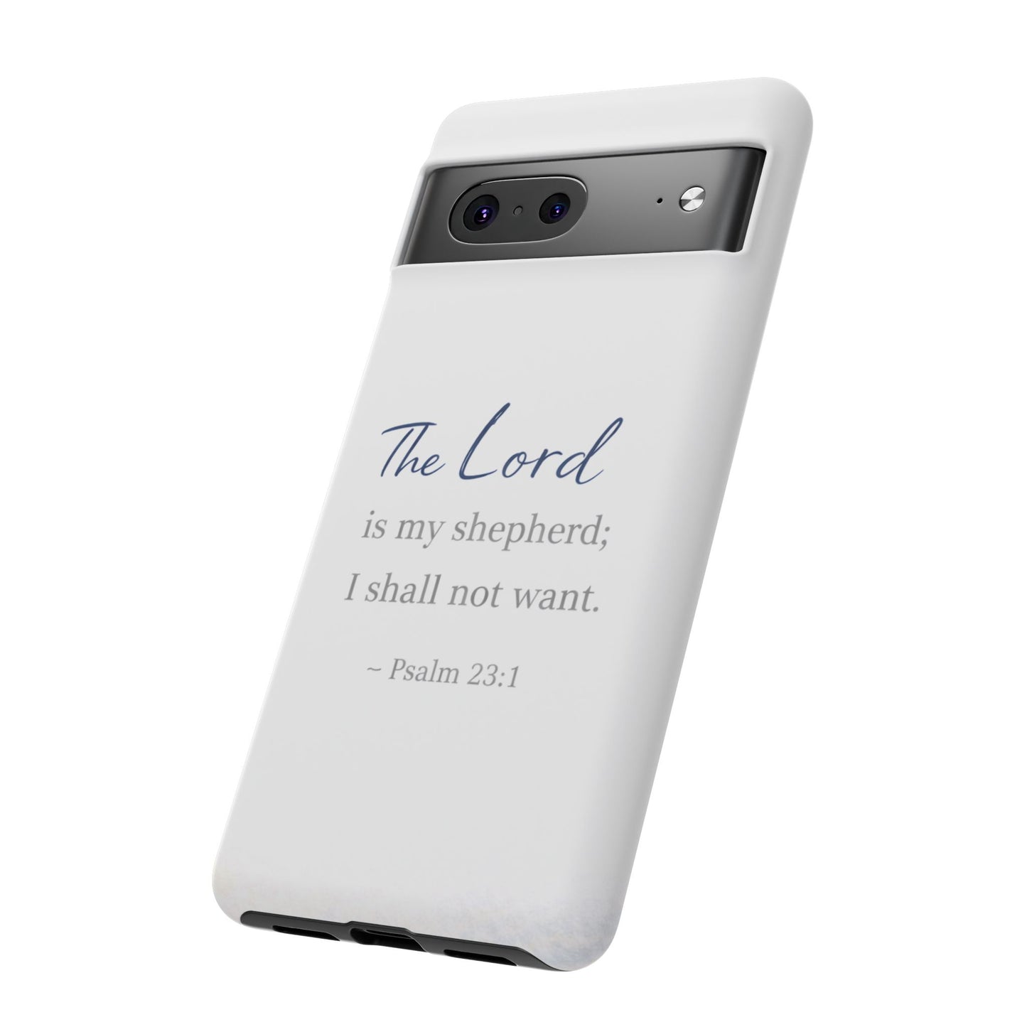 Psalm 23:1 Phone Case — "The Lord is my shepherd; I shall not want" Christian Protective Cover