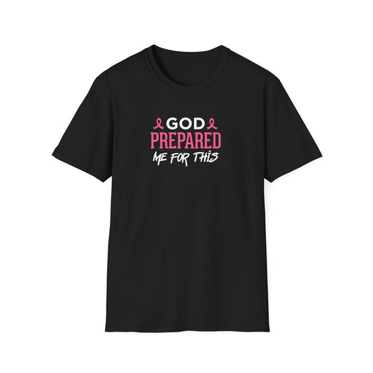 God Prepared Me for This T-Shirt
