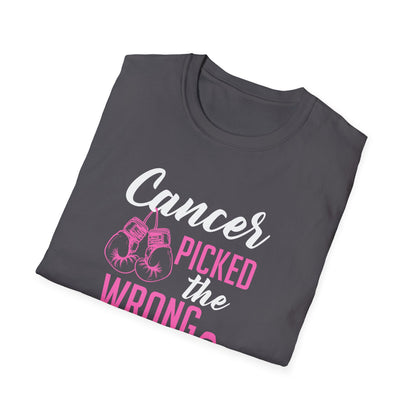 Cancer Picked the Wrong Person T-Shirt