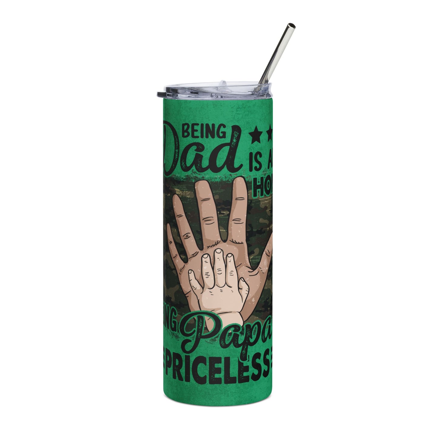 Being Dad Is An Honor Being Papa Priceless 20oz Stainless Steel Tumbler