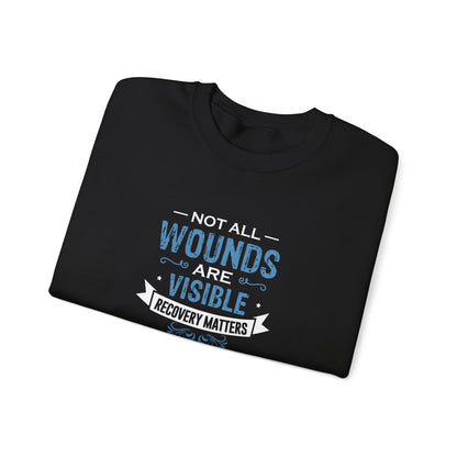 Not All Wounds Are Visible Sweatshirt