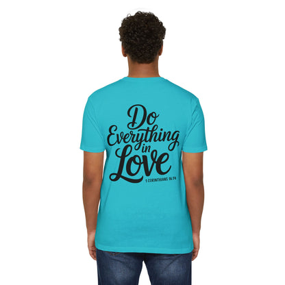 Do Everything in Love T-Shirt — Inspirational Christian Tee (1 Corinthians 16:14)