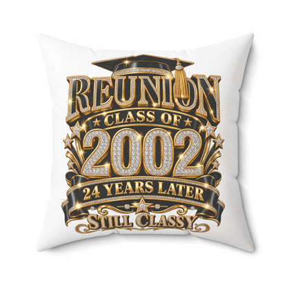 Class of 2002 Reunion Pillow — 24 Years Later Still Classy Decorative Throw Pillow