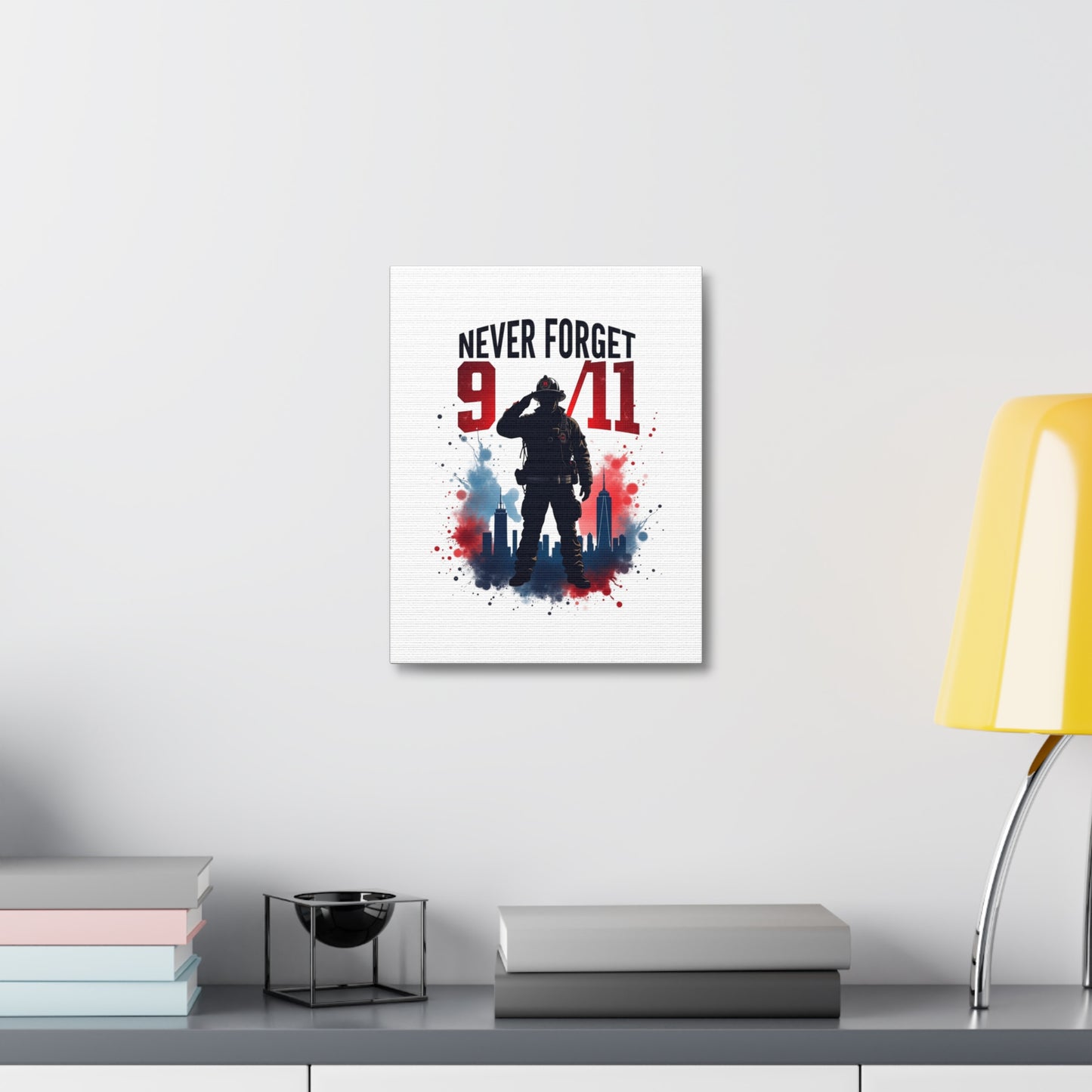 Never Forget 9/11 Firefighter Canvas — Patriotic 9-11 Memorial Wall Art