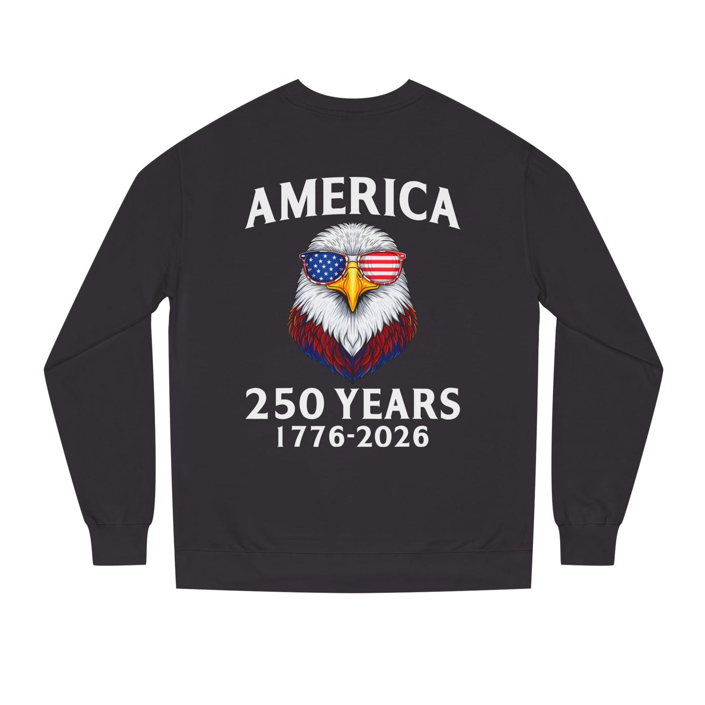 America 250 Years Sweatshirt — 1776–2026 Patriotic Eagle Crewneck