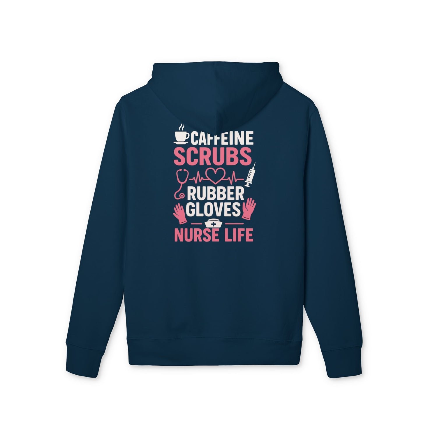 Nurse Life Hoodie – “Caffeine, Scrubs, Rubber Gloves” Graphic