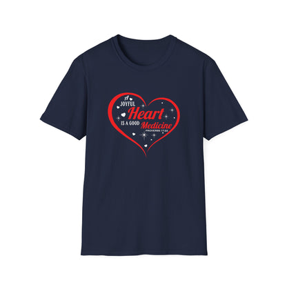 A Joyful Heart is a Good Medicine T-Shirt
