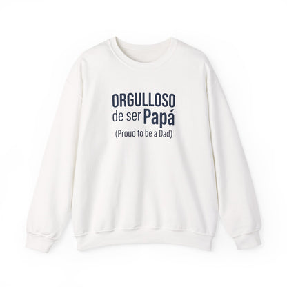 "Orgulloso de ser Papá (Proud to be a Dad)" Sweatshirt