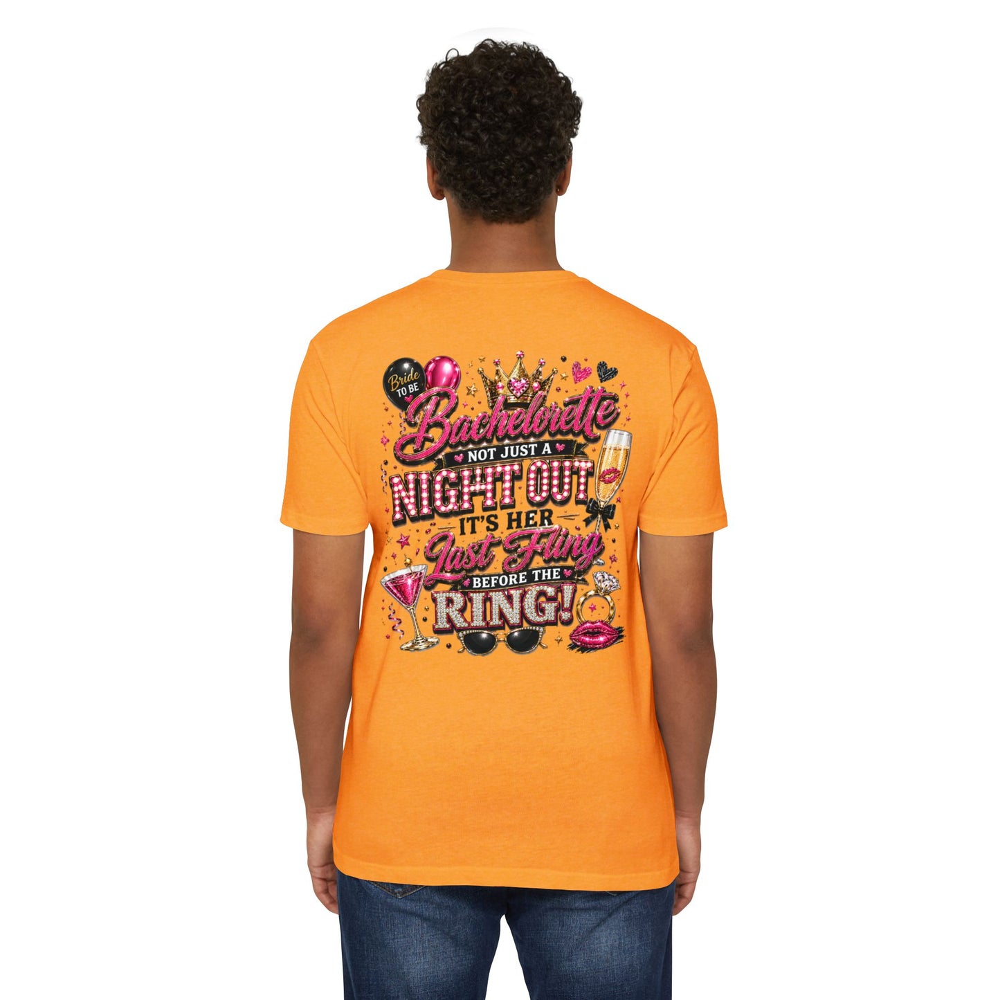 Bachelorette Party T-Shirt — "Not Just a Night Out, It’s Her Last Fling Before the Ring"