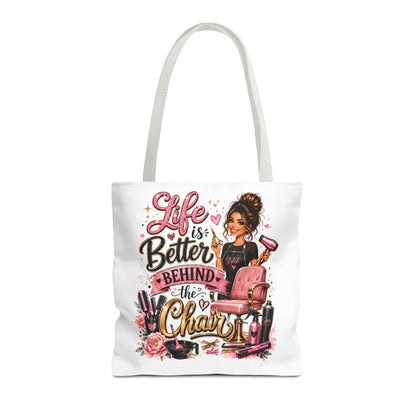 Tote Bag — "Life Is Better Behind the Chair" Salon Stylist Tote