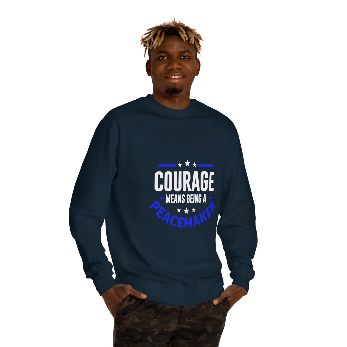 Courage Means Being a Peacemaker Sweatshirt