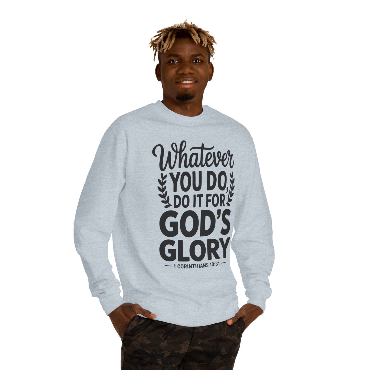 Crewneck Sweatshirt — "Whatever You Do, Do It For God's Glory" Christian Scripture Sweatshirt