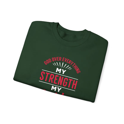 God Over Everything, My Strength My Guide Sweatshirt