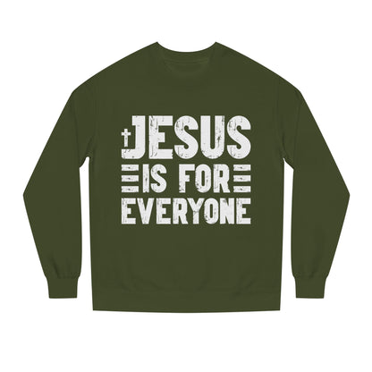 Jesus Is For Everyone Sweatshirt