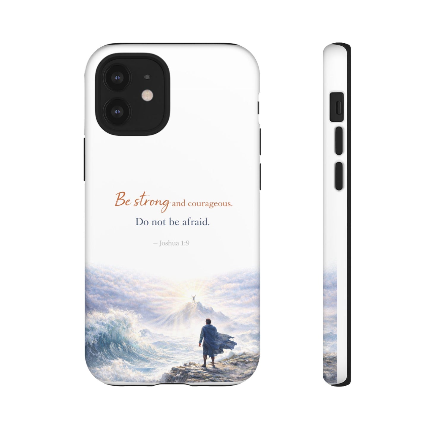Inspirational 'Be Strong and Courageous' Phone Case — Joshua 1:9 Christian Protective Tough Case