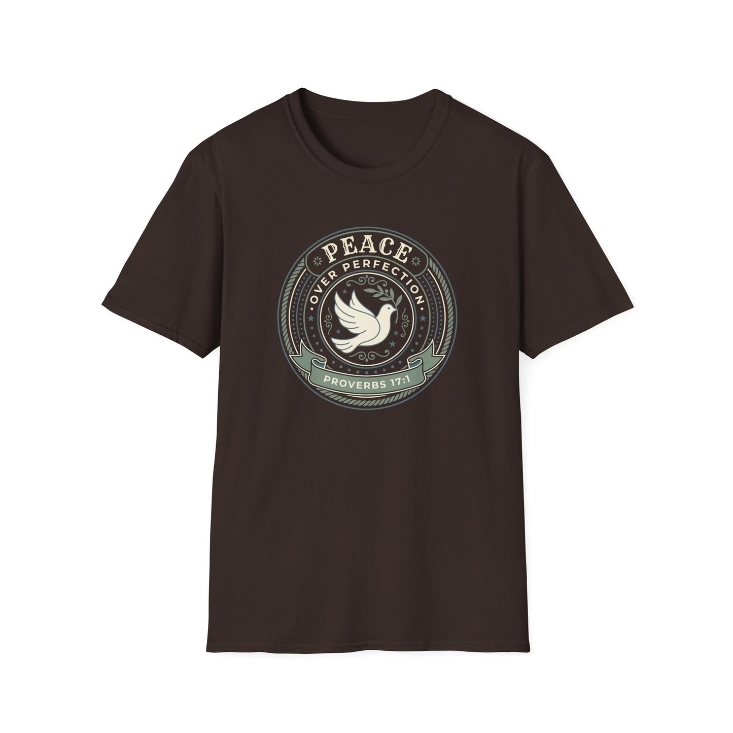 Peace Over Perfection - Proverbs 17:1 T-Shirt