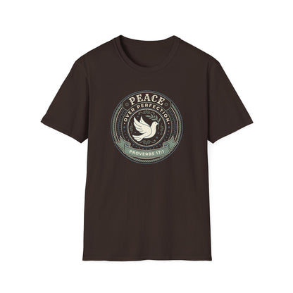 Peace Over Perfection - Proverbs 17:1 T-Shirt