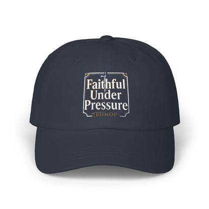 Faithful Under Pressure Classic Dad Cap — Distressed Christian Baseball Hat
