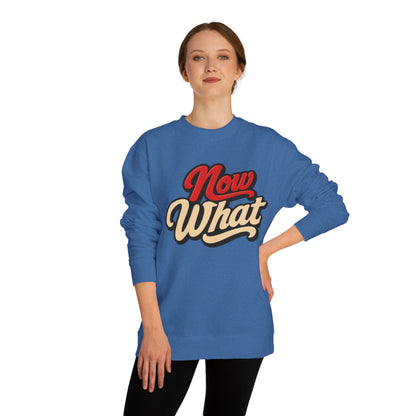 Now What Crewneck Sweatshirt — Retro Script Graphic Pullover