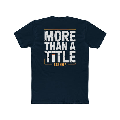 More Than a Title Bishop T‑Shirt