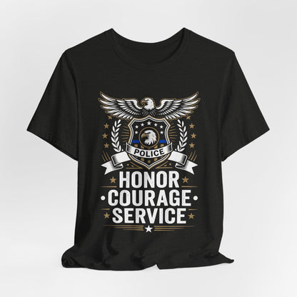 Police Honor Courage Service T-Shirt — Law Enforcement Tribute Tee