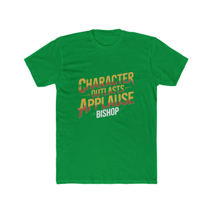 Character Outlasts Applause Tee — Motivational Graphic T-Shirt