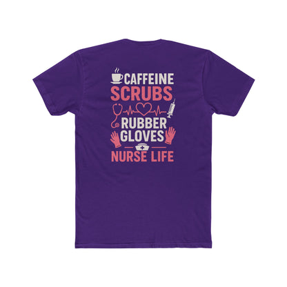 Nurse Life T-Shirt — "Caffeine, Scrubs, Rubber Gloves" Healthcare Tee