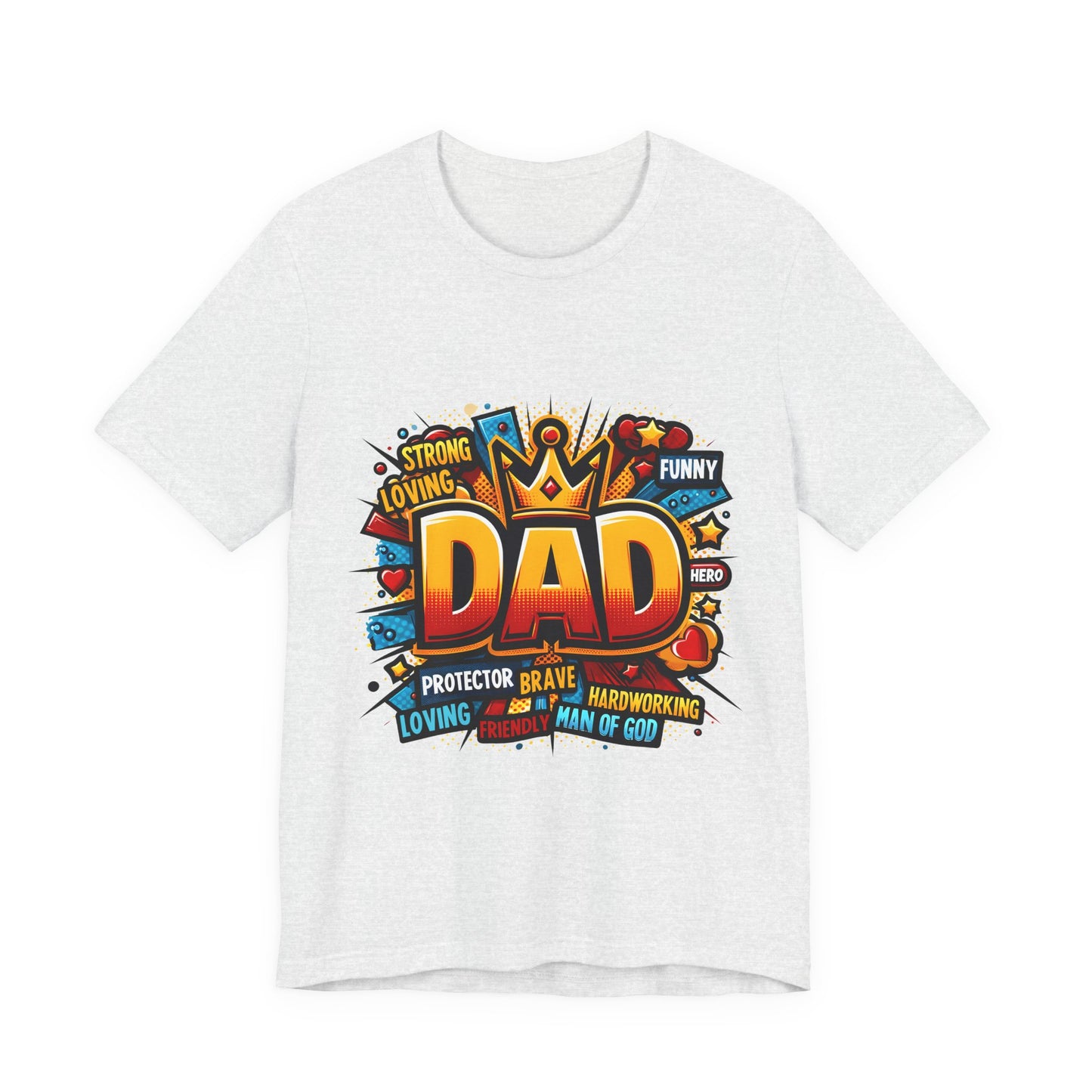 Dad Comic Crown T-Shirt — 'DAD' Bold Graphic with Loving, Brave, Hardworking Tributes (Father's Day Gift)