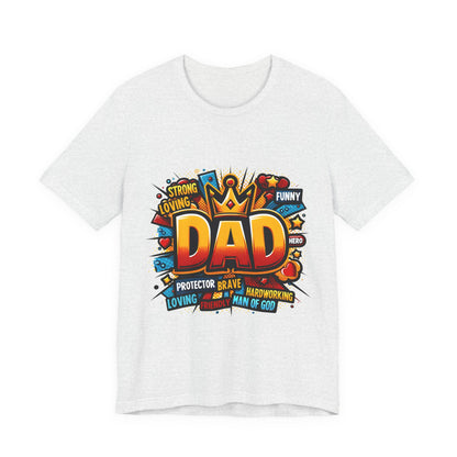 Dad Comic Crown T-Shirt — 'DAD' Bold Graphic with Loving, Brave, Hardworking Tributes (Father's Day Gift)