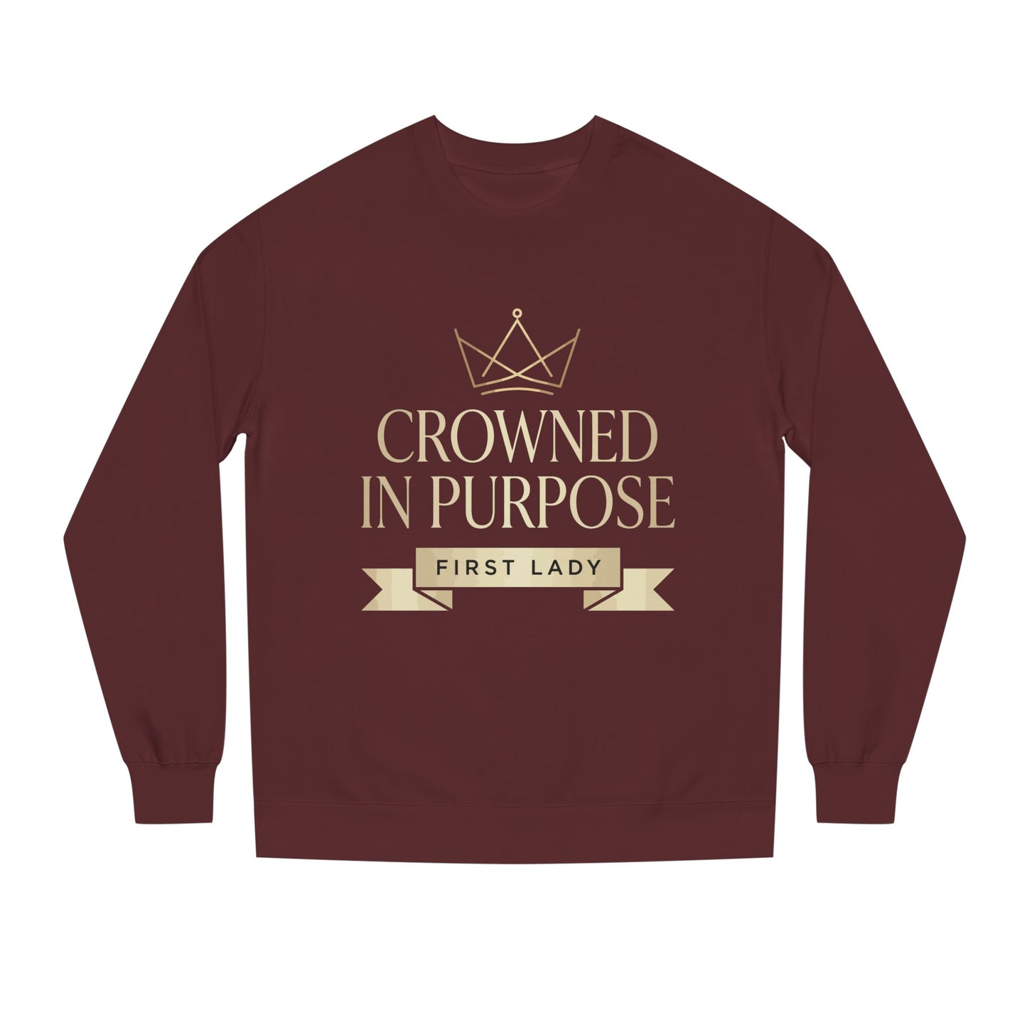 Crowned in Purpose Sweatshirt — First Lady Inspirational Crewneck