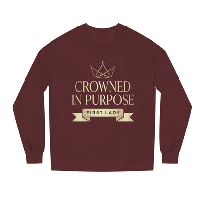 Crowned in Purpose Sweatshirt — First Lady Inspirational Crewneck