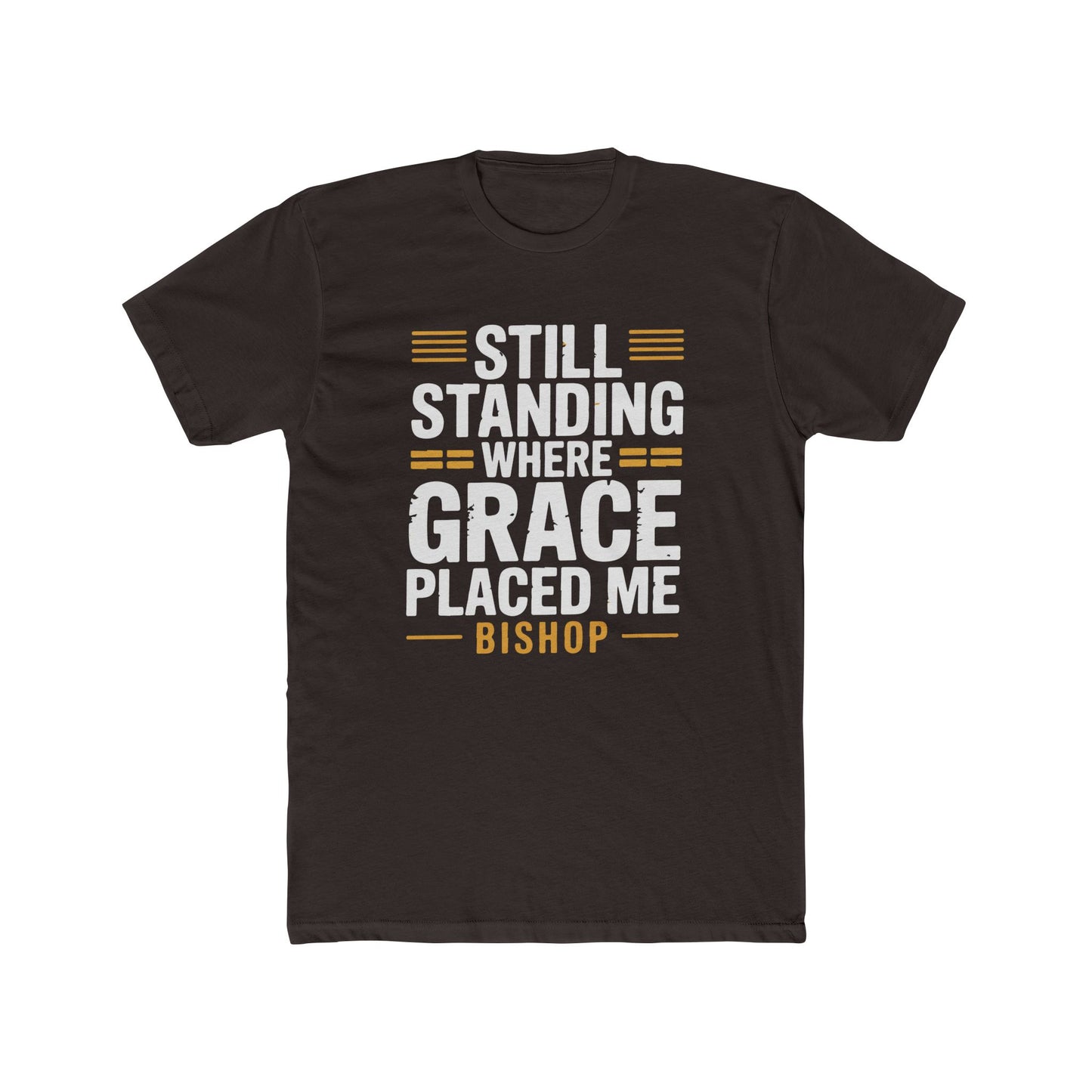 Still Standing Where Grace Placed Me Tee