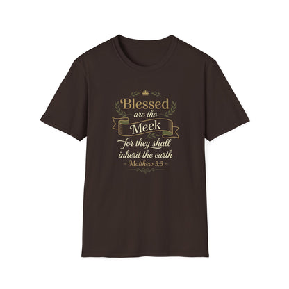 Blessed Are the Meek — Matthew 5:5  T-Shirt