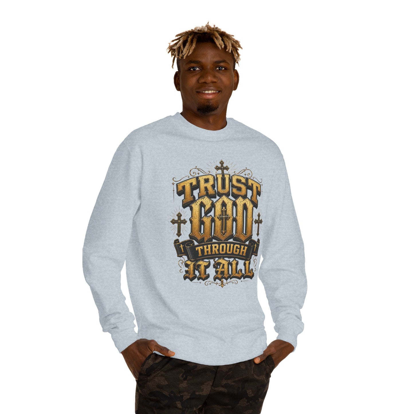 Trust God Through It All Sweatshirt