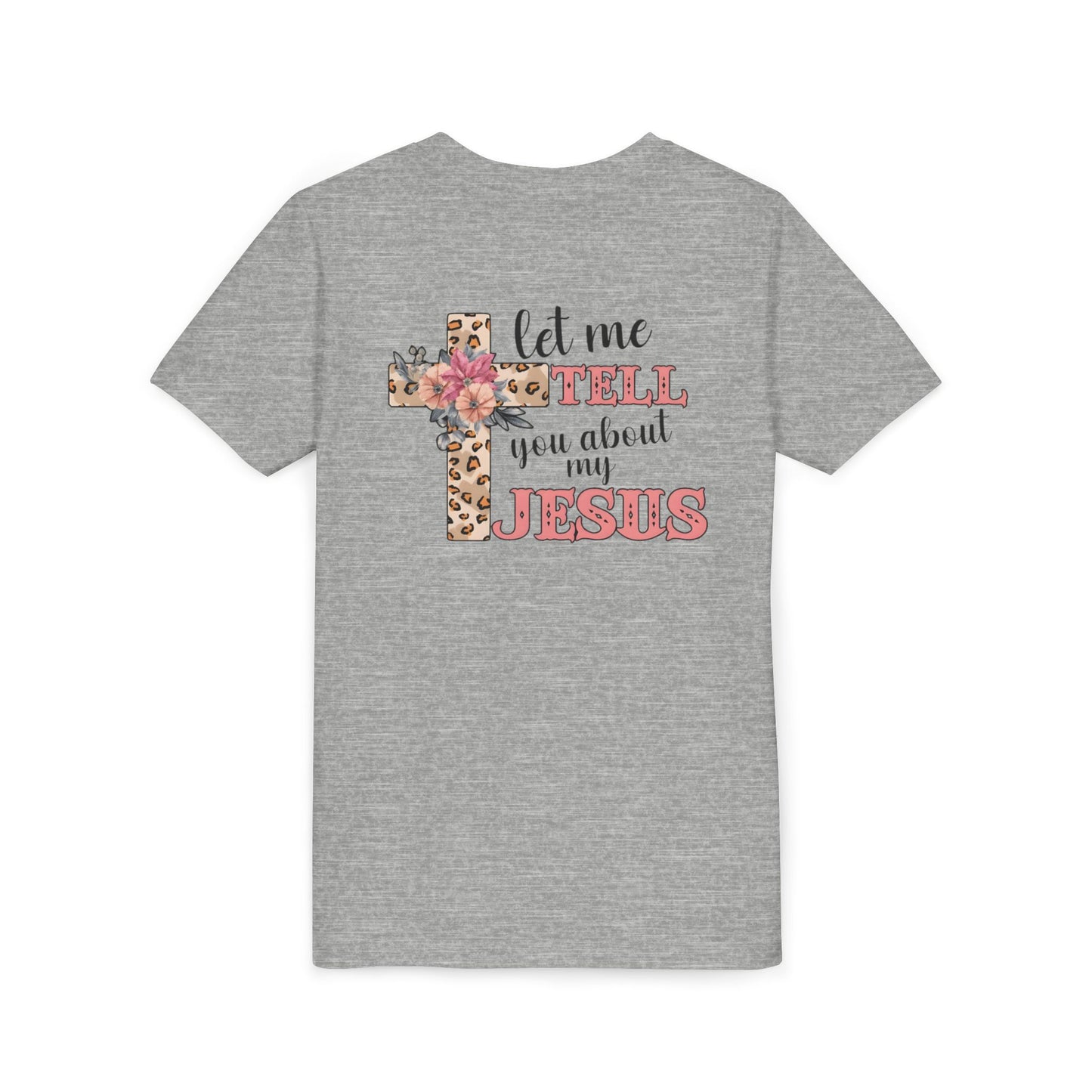 Youth Tee — "Let Me Tell You About My Jesus" Floral Leopard Cross Christian Shirt