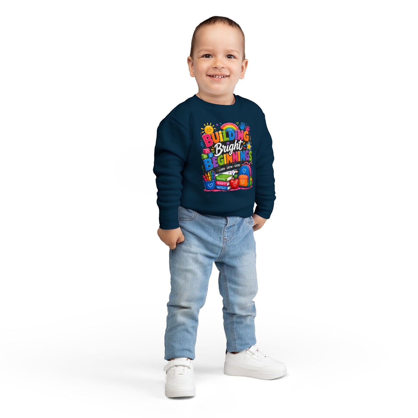 Toddler Sweatshirt — "Building Bright Beginnings" Colorful Back-to-School Kids Pullover