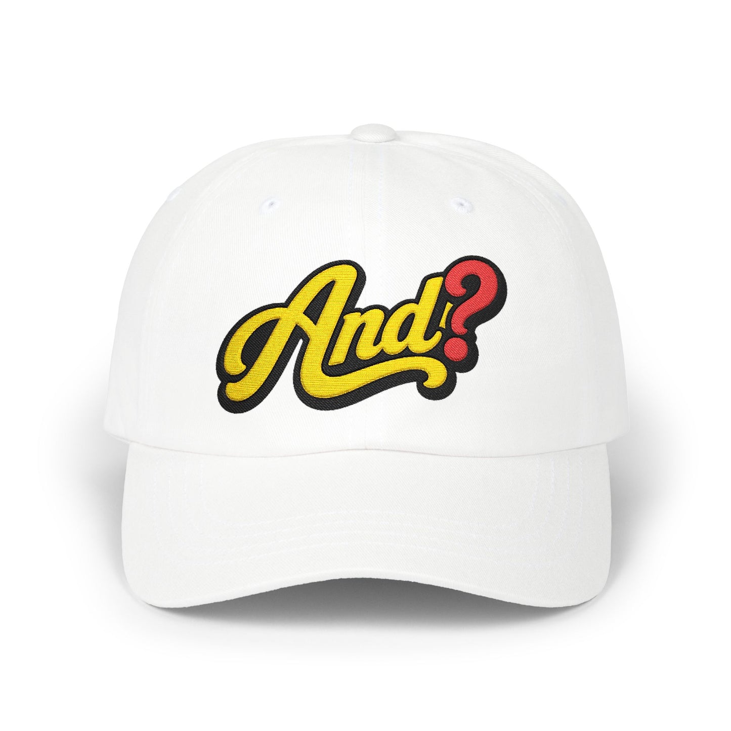 Dad Cap with Retro "And?" Script Embroidered Patch