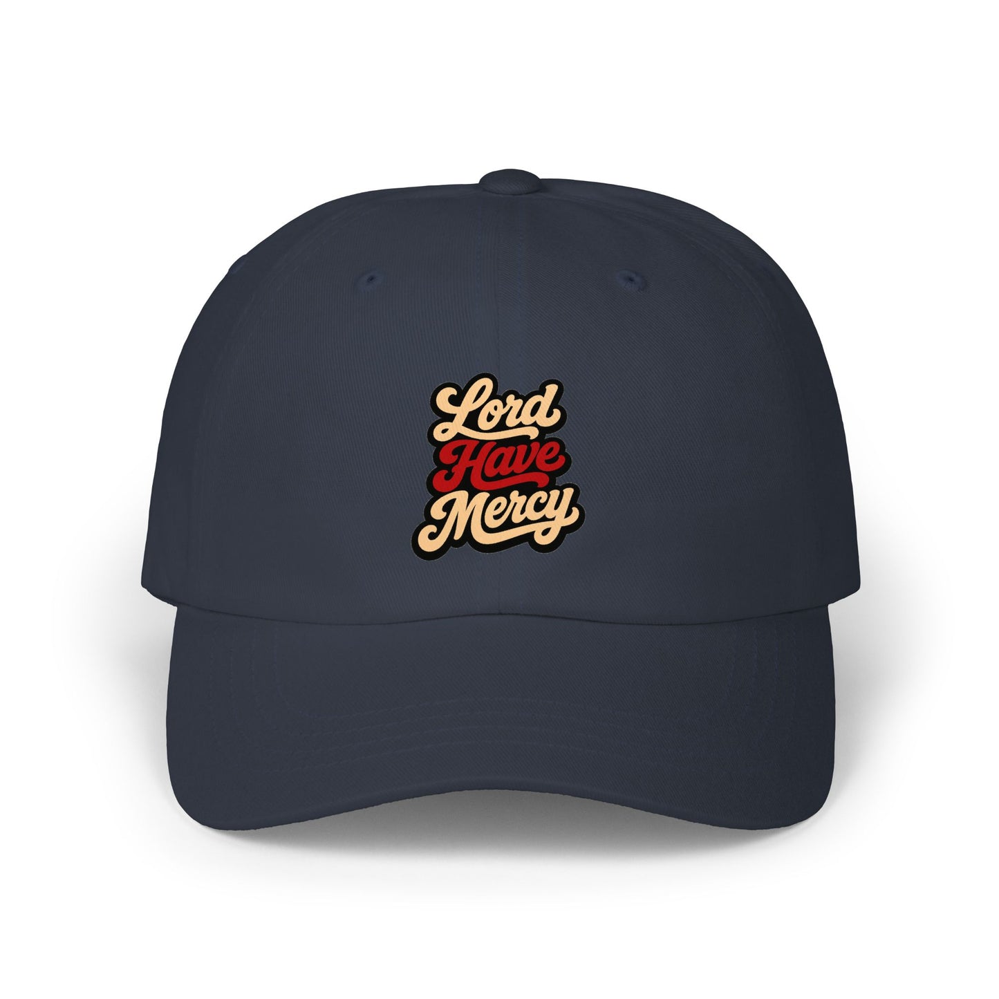Lord Have Mercy Embroidered Dad Cap