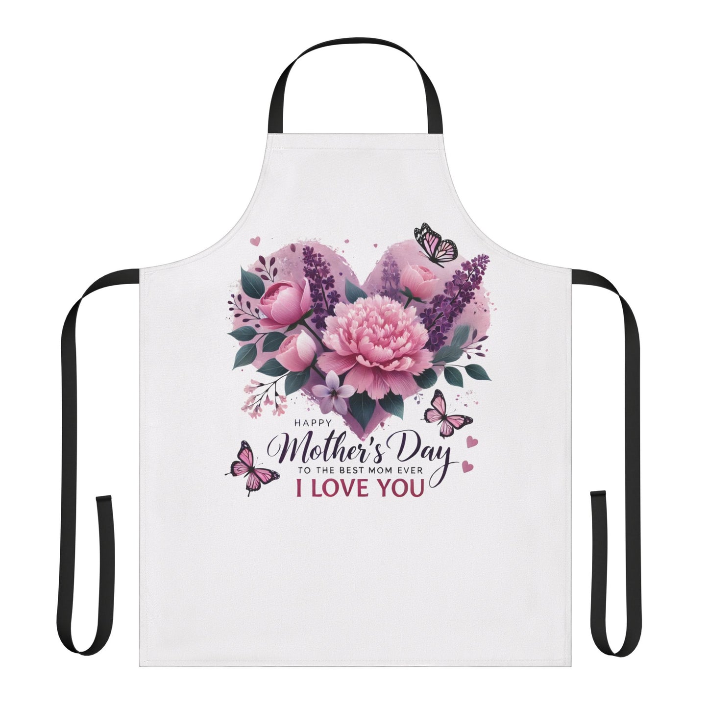 Mother's Day Floral Apron — "Happy Mother's Day to the Best Mom Ever I Love You"