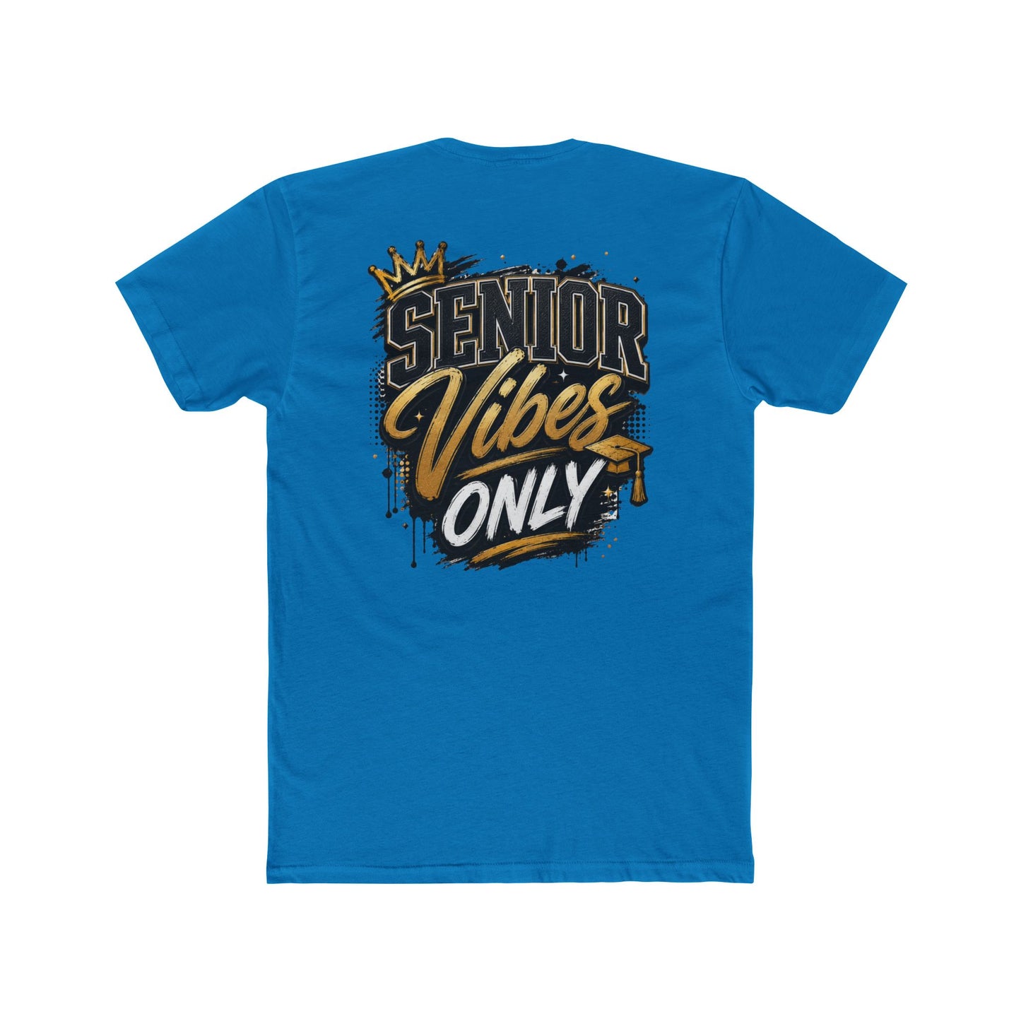 Senior Vibes Only T-Shirt — Class of Grad Graphic Tee