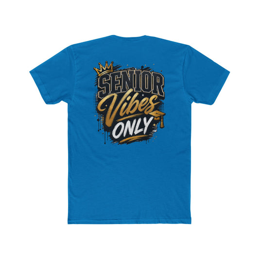 Senior Vibes Only T-Shirt — Class of Grad Graphic Tee