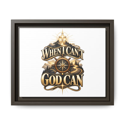 When I Can't God Can Matte Canvas Framed Wall Art