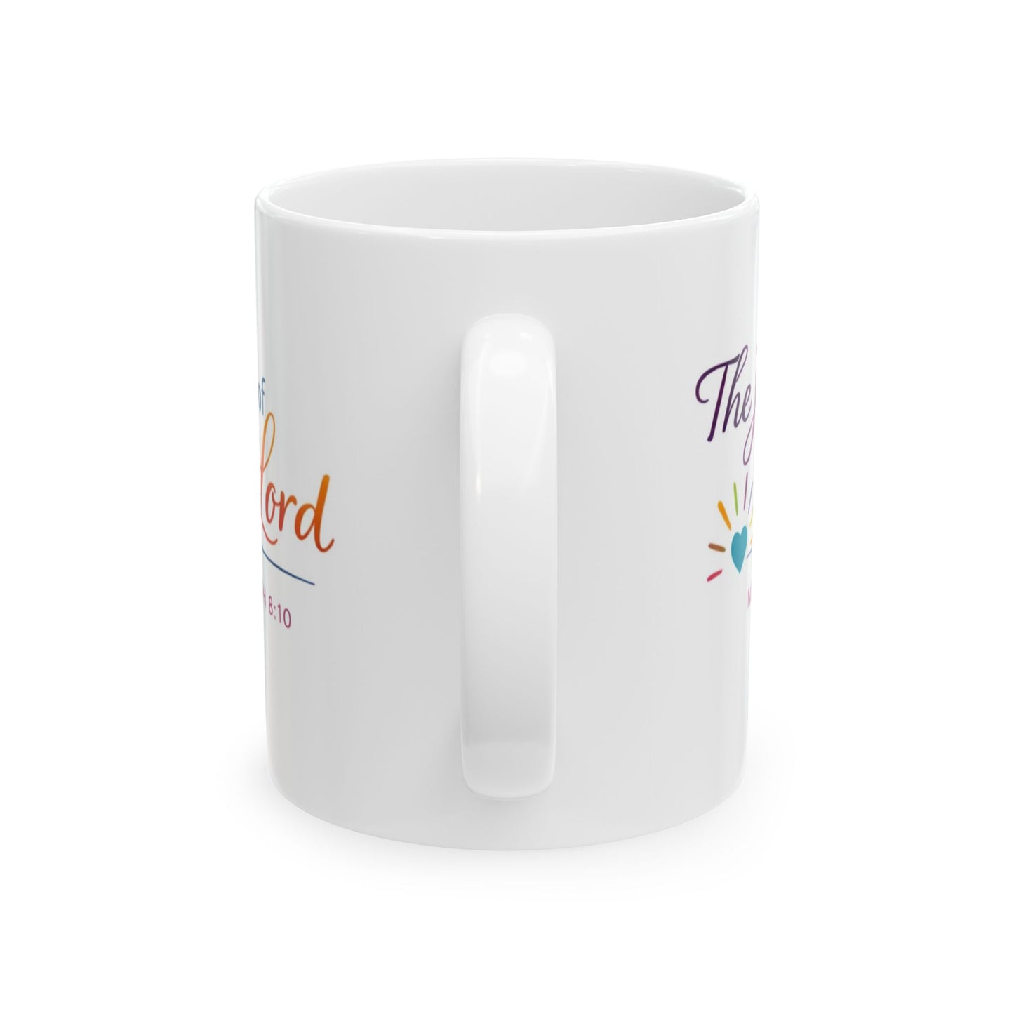 The Joy of the Lord - Nehemiah 8:10 Mug