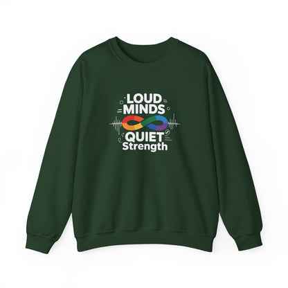 Loud minds Quiet Strength Sweatshirt