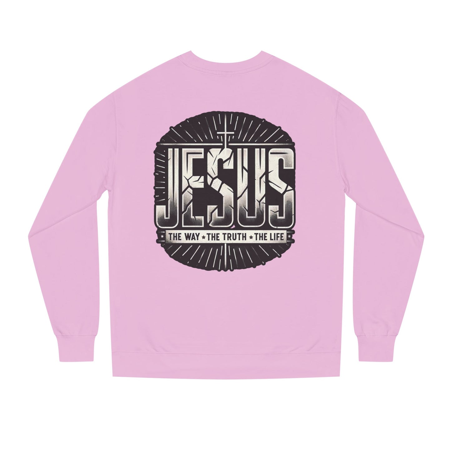 Jesus Faith Crewneck Sweatshirt – "Jesus: The Way • The Truth • The Life" Christian Pullover