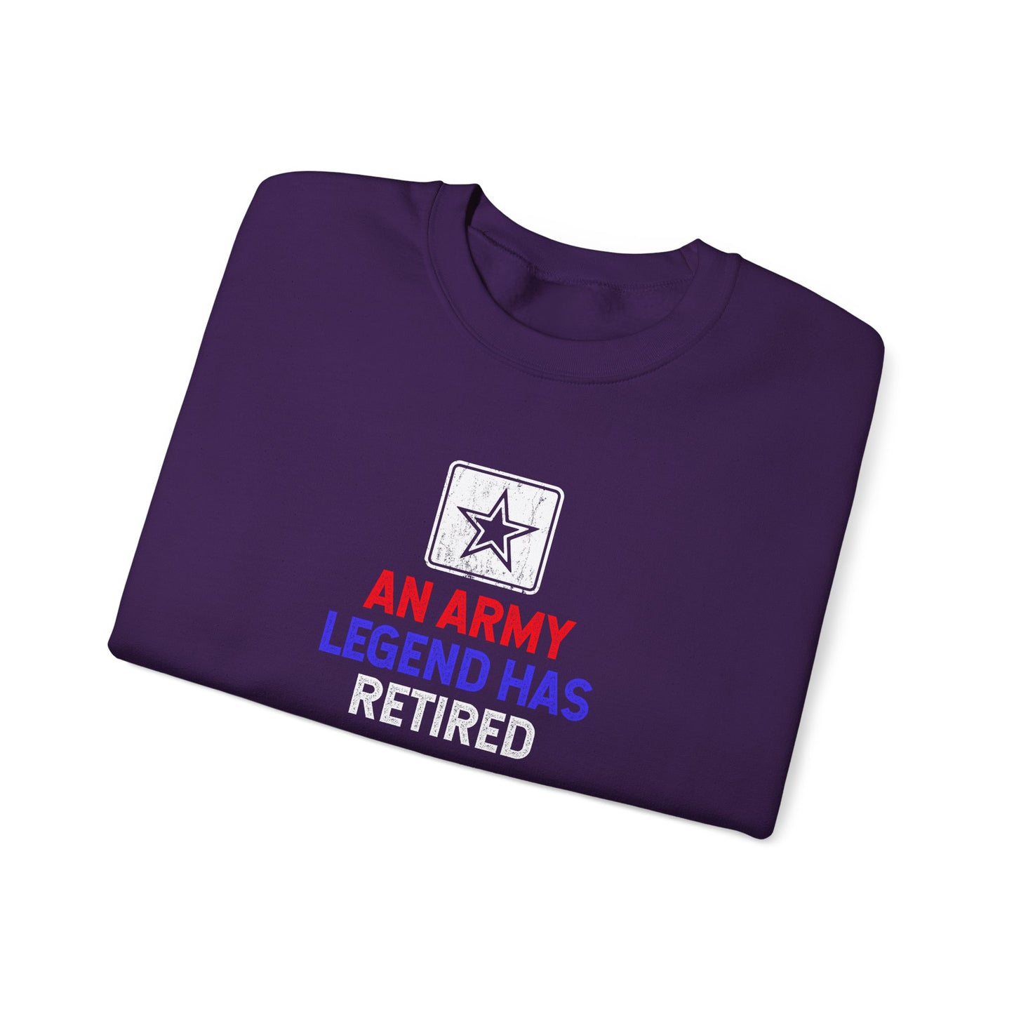 An Army Legend Has Retired  Sweatshirt