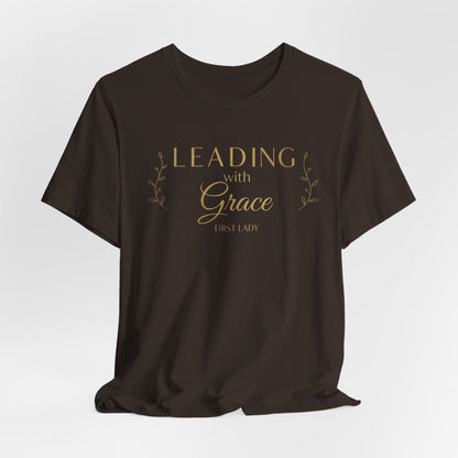 Leading with Grace T-Shirt — "Leading with Grace" Inspirational Tee for First Ladies