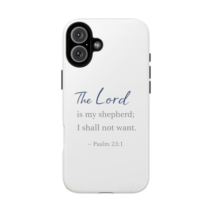 Psalm 23:1 Phone Case — "The Lord is my shepherd; I shall not want" Christian Protective Cover