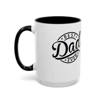 Best Dad Ever Accent Coffee Mug — Black Handle & Inner Rim, Father's Day Gift (11oz & 15oz)